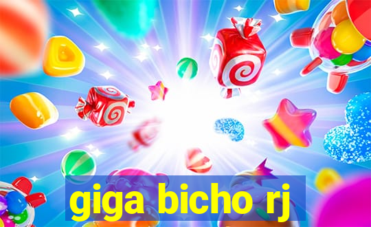 giga bicho rj